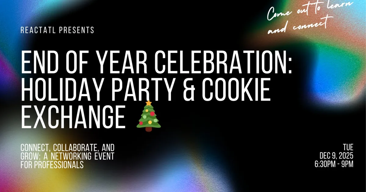 End of Year Celebration: Holiday Party & Cookie Exchange 🎄